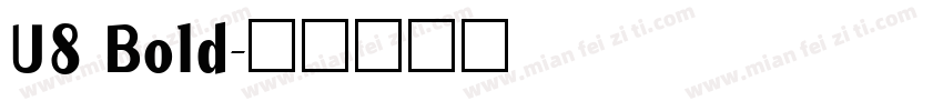 U8 Bold字体转换